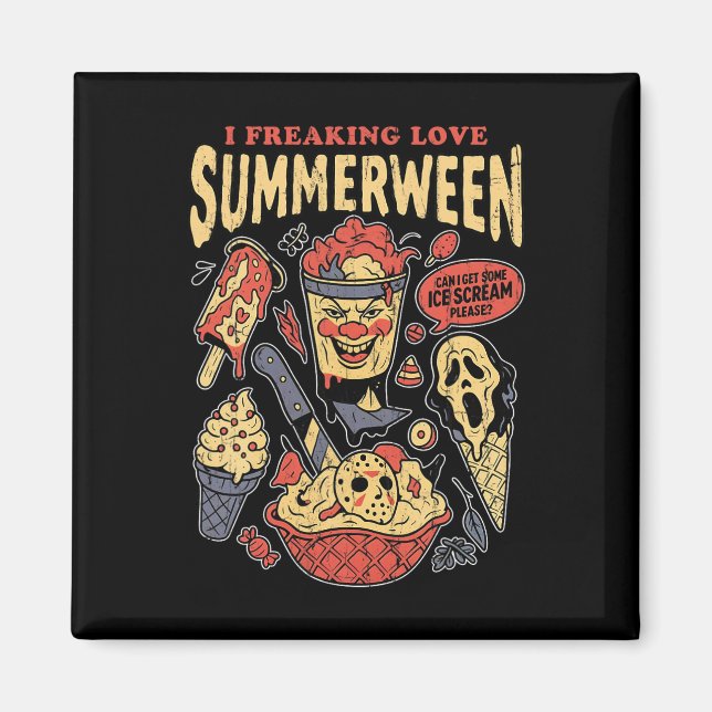 I Freaking Love Summerween  Magnet (Front)