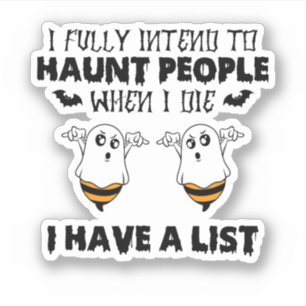 I Fully Intend To Haunt People – Funny Ghost & Bee