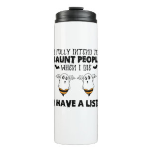 I Fully Intend To Haunt People – Funny Ghost & Bee Thermal Tumbler