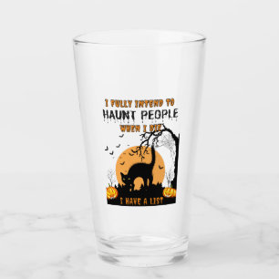 I Fully Intend To Haunt People – Funny Halloween 2 Glass