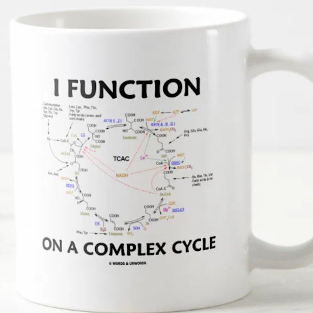 I Function On A Complex Cycle (Krebs Cycle Humour) Coffee Mug (Krebs cycle humor mug for anyone who functions on a complex cycle)
