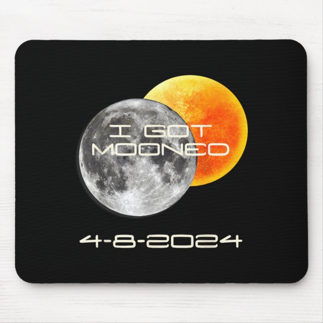 I Funny Got Mooned Solar Eclipse Total Mouse Pad (Front)