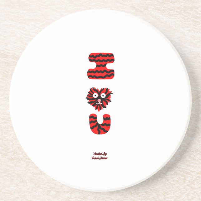 I Fuzzy U Sandstone Coaster (Front)