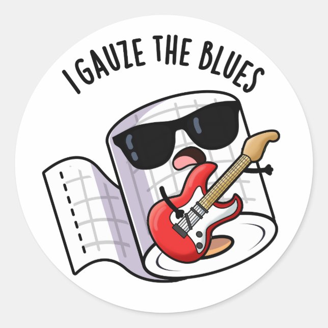I Gauze The Blues Funny First Aid Pun  Classic Round Sticker (Front)