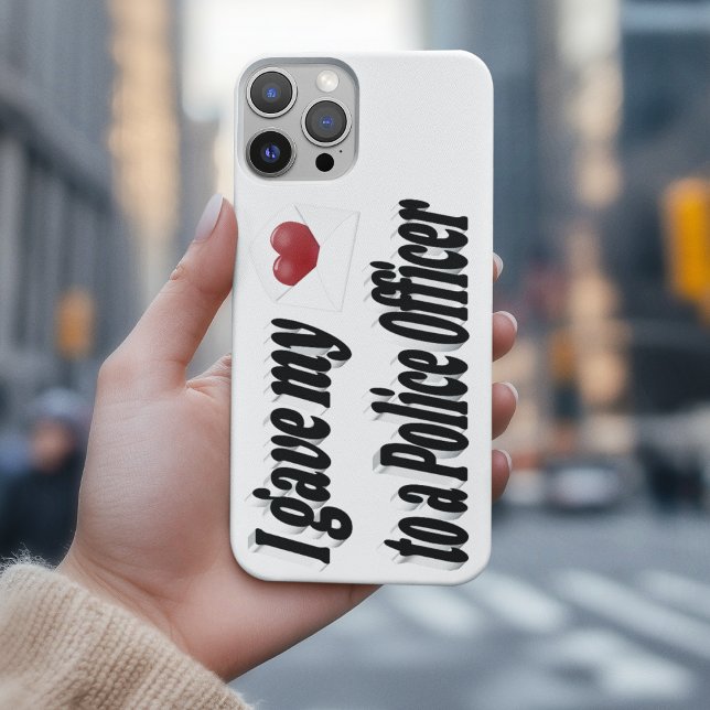 I Gave My Heart to a Police Officer   Case-Mate iPhone Case (Creator Uploaded)