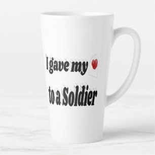 I Gave My Heart to a Soldier black text Latte Mug