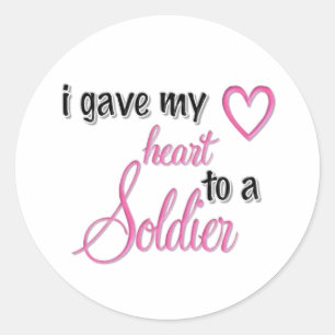 "I Gave My Heart To A Soldier" Classic Round Sticker