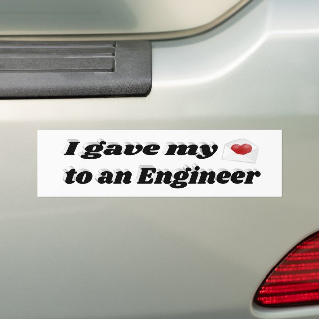 I Gave My Heart to an Engineer  Bumper Sticker (On Car)