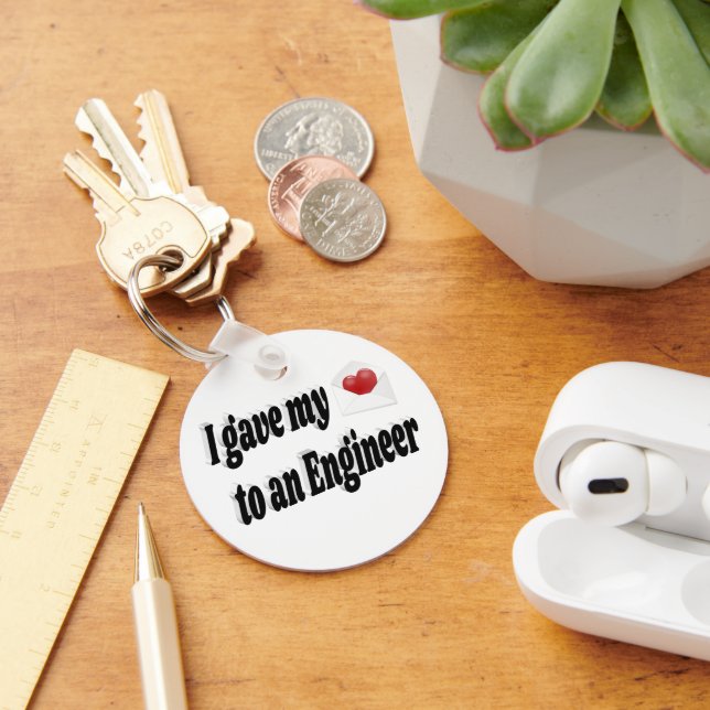I Gave My Heart to an Engineer   Key Ring (Desk)
