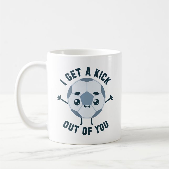 I Get A Kick Out Of You Coffee Mug (Left)