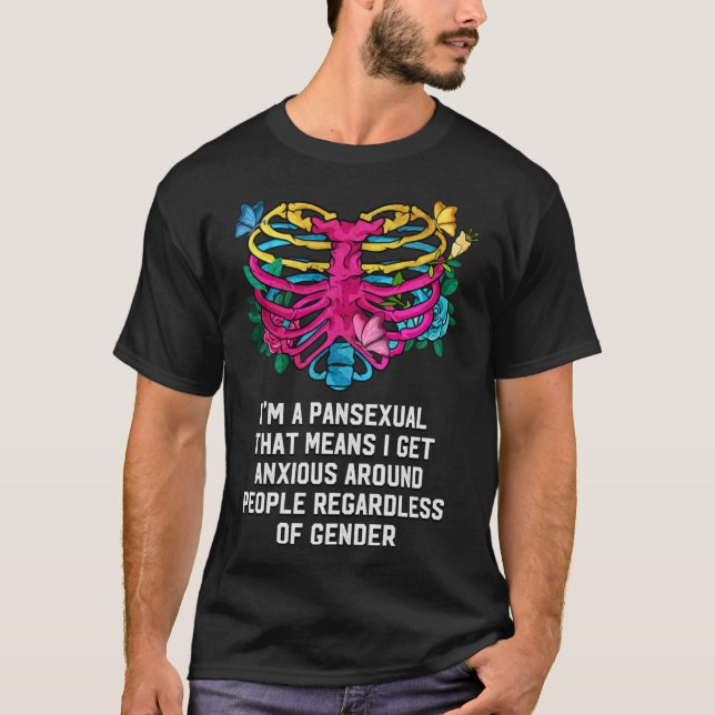 I Get Anxious Regardless of Gender Pansexual LGBTQ T-Shirt (Front)