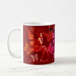 I Get Around Fairy Coffee Mug