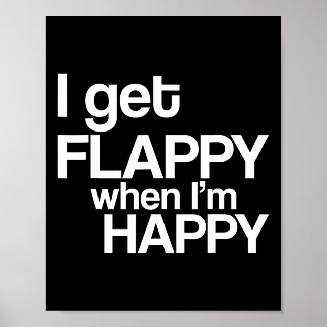 I Get Flappy When I'm Happy Autism Awareness Joyfu Poster (Front)