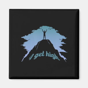 I Get High  Fun Rock Climbing Humour Climber Pun  Magnet