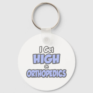 I Get High On Orthopaedics Key Ring