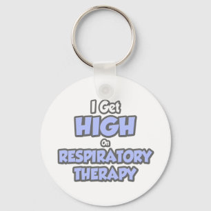I Get High On Respiratory Therapy Key Ring