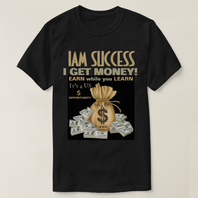 I GET MONEY T-Shirt (Design Front)