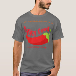 I get more endorphins from spicy food than from ex T-Shirt