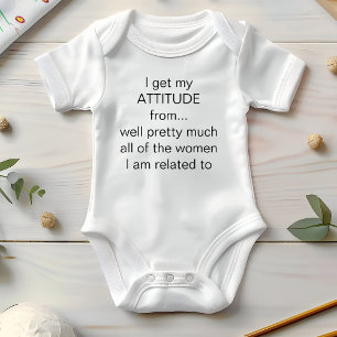I Get My Attitude From Funny Say Baby Bodysuit