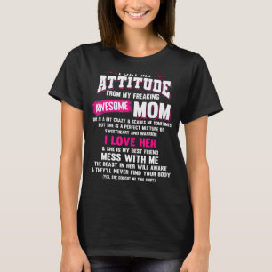 I Get My Attitude From My Freaking Awesome for Mum T-Shirt