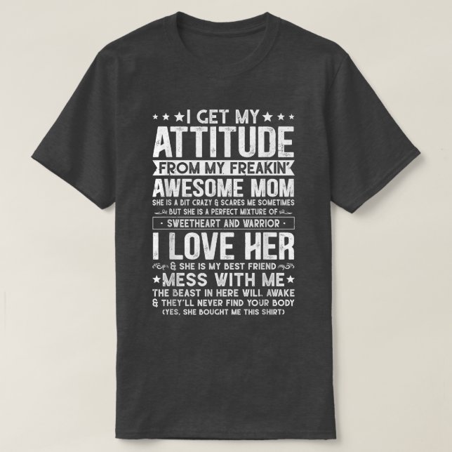 I Get My Attitude From My Freaking Awesome Mom Son T-Shirt (Design Front)