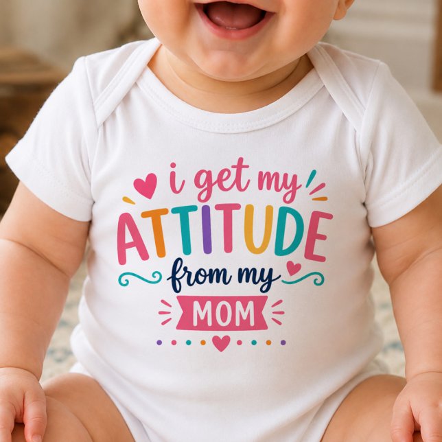I Get My Attitude From My Mum Bodysuit (Creator Uploaded)