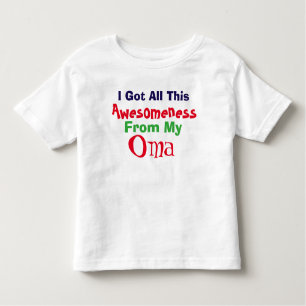 I Get My Awesomeness From My Oma T-Shirt