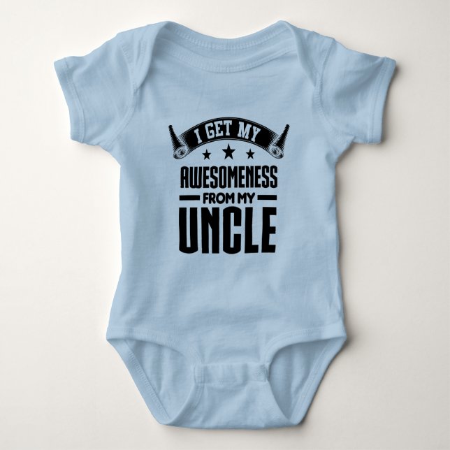I Get My Awesomeness From My Uncle Baby Bodysuit (Front)