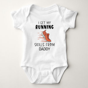 I Get My Running Skills from Daddy - Running Baby Bodysuit
