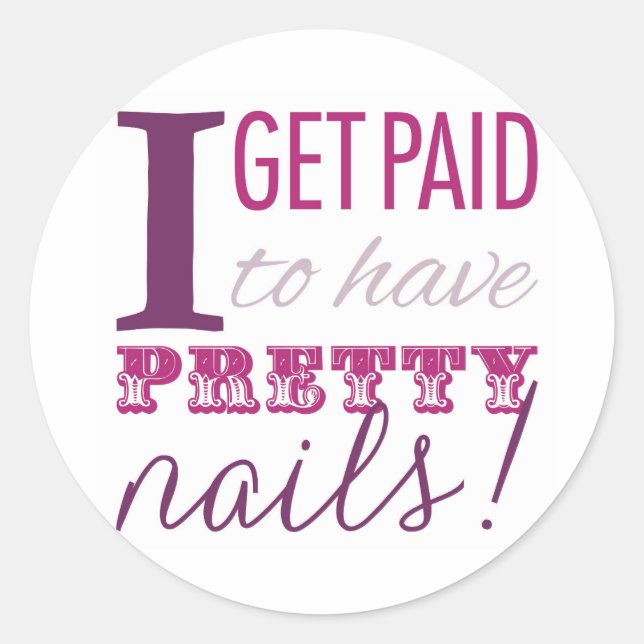 I Get Paid to Have Pretty Nails Envelope Seals (Front)