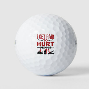 I Get Paid to Hurt People Golf Balls