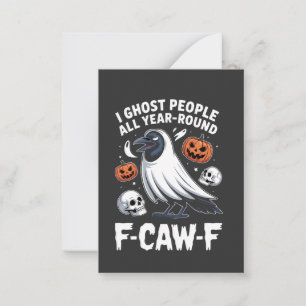 I Ghost People All Year Around F-Caw-F Halloween  Card