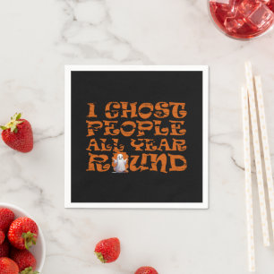 I Ghost people all year Funny Halloween saying Napkin