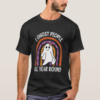 I Ghost People All Year Round Funny Rainbow Ghost T-Shirt