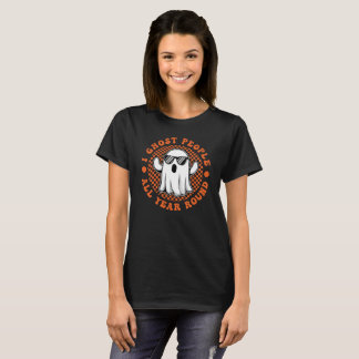 I Ghost People All Year Round Funny Retro Groovy T-Shirt