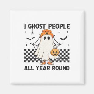 I Ghost People All Year Round Halloween  Magnet