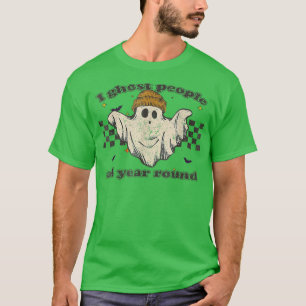 I Ghost People All Year Round Retro Halloween Ghos T-Shirt