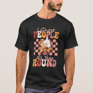 I Ghost People All Year Round Spooky Fall Season H T-Shirt