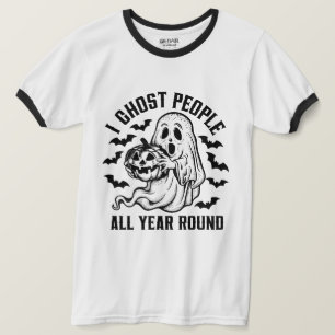 I ghost people all year round T-Shirt