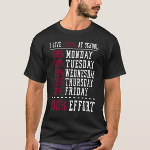 I Give 100 At School Always Work Math Subject Teac T-Shirt