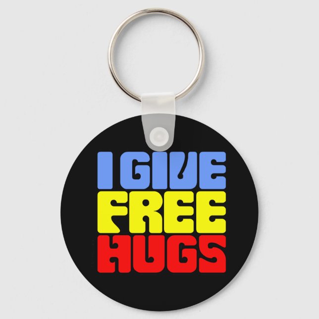 I Give Free Hugs Key Ring (Front)