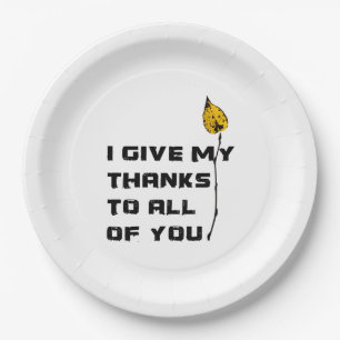 I Give My Thanks To All Of You Paper Plate