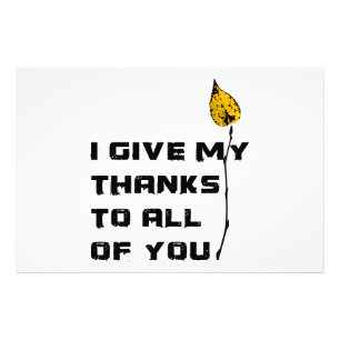 I Give My Thanks To All Of You Photo Print