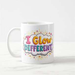 I Glow Different Bright Affirmation Mug