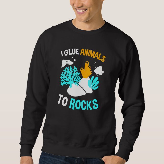 I Glue Animals To Rocks - Fish Tank Or Reef Keepin (Front)