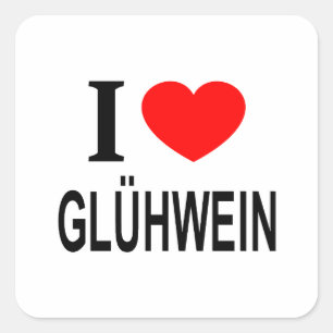 I ❤️ GLÜHWEIN I LOVE GLÜHWEIN I HEART GLÜHWEIN SQUARE STICKER