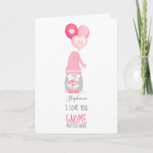 I Gnome You No Matter What Card