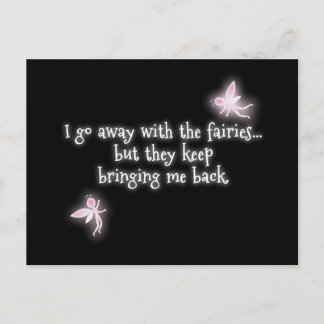 I go away with the fairies but they keep bringing postcard