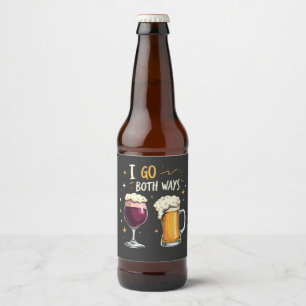I Go Both Ways Beer And WIne Alcohol lovers Bottle Label