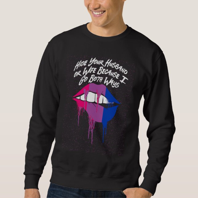 I Go Both Ways Bisexual LGBTQ Bi Pride Sarcastic Sweatshirt (Front)